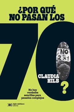 POR QUE NO PASAN LOS 70 - HILB CLAUDIA