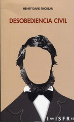 DESOBEDIENCIA CIVIL LA MUERTE DE LA POLÍTICA - THOREAU HENRY D - HESS KARL