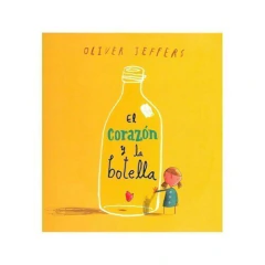 EL CORAZON Y LA BOTELLA - OLIVER JEFFERS