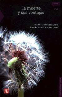 LA MUERTE Y SUS VENTAJAS - MARCELINO CEREIJIDO