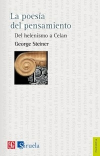 LA POESIA DEL PENSAMIENTO - GEORGE STEINER