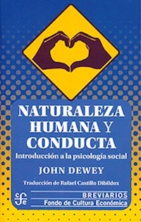 NATURALEZA HUMANA Y CONDUCTA - JOHN DEWEY