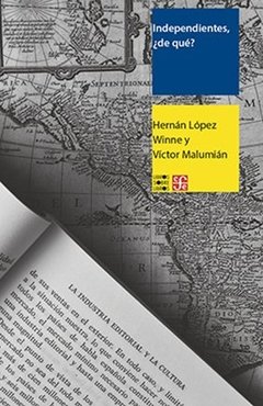 INDEPENDIENTES DE QUE - LÓPEZ WINNE H MALUMI