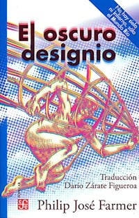 EL OSCURO DESIGNIO - PHILIP JOSE FARMER