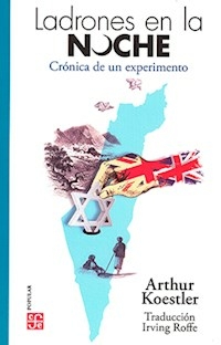 LADRONES EN LA NOCHE CRONICA DE UN EXPERIMENTO - ARTHUR KOESTLER