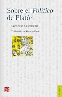 SOBRE EL POLITICO DE PLATON - CORNELIUS CASTORIADIS