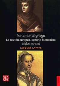 POR AMOR AL GRIEGO LA NACION EUROPEA SEÑORIO HUMAN - JACQUES LAFAYE