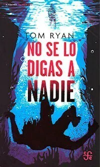NO SE LO DIGAS A NADIE - TOM RYAN