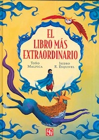EL LIBRO MAS EXTRAORDINARIO - TOÑO MALPICA ISIDRO ESQUIVEL
