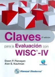 CLAVES PARA LA EVALUACION WISC IV - FLANAGAN D KAUFMAN A