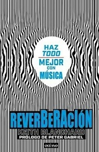 REVERBERACION HAZ TODO MEJOR CON MUSICA - KEITH BLANCHARD