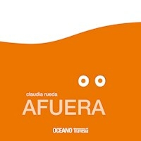 AFUERA OTO LOLA PACO - CLAUDIA RUEDA