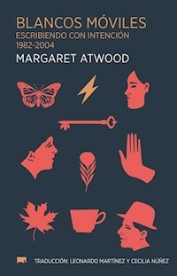 BLANCOS MOVILES ESCRIBIENDO CON INTENCION 1982 200 - MARGARET ATWOOD