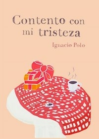 CONTENTO CON MI TRISTEZA - IGNACIO POLO