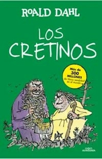 LOS CRETINOS - ROALD DAHL