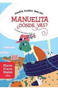 MANUELITA DONDE VAS? - MARIA ELENA WALSH