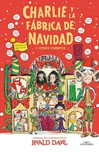 CHARLIE Y LA FABRICA DE NAVIDAD - ROBERT DAHL