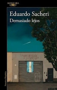 DEMASIADO LEJOS - EDUARDO SACHERI