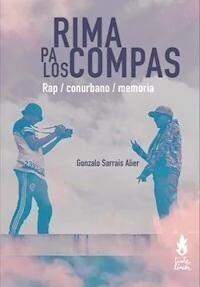 RIMA PA LOS COMPAS RAP CONURBANO MEMORIA - GONZALO SARRAIS ALIER