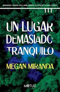 UN LUGAR DEMASIADO TRANQUILO - MEGAN MIRANDA