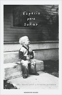 ESPACIO PARA SOÑAR - DAVID LYNCH KRISTINE MCKENNA