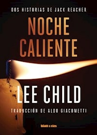 NOCHE CALIENTE - LEE CHILD