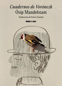 CUADERNOS DE VORONEZH - OSIP MANDELSTAM