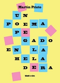 UN POEMA PEGADO EN LA HELADERA - MARTIN PRIETO
