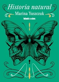 HISTORIA NATURAL - MARINA YUSZCZUK