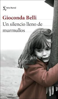 UN SILENCIO LLENO DE MURMULLOS - GIOCONDA BELLI