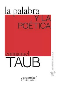 LA PALABRA Y LA POETICA - EMMANUEL TAUB