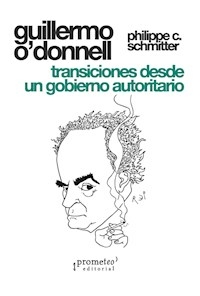 TRANSICIONES DESDE UN GOBIERNO AUTORITARIO - GUILLERMO ODONNELL