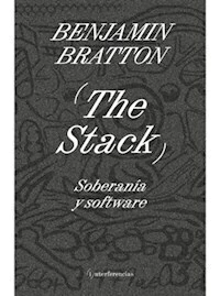 THE STACK SOBERANIA Y SOFTWARE - BENJAMIN BRATTON