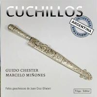 CUCHILLOS INDUSTRIA ARGENTINA - GUIDO CHESTER MARCELO MIÑONES