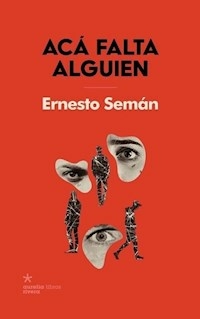 ACA FALTA ALGUIEN - ERNESTO SEMAN