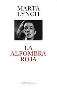 LA ALFOMBRA ROJA - MARTA LYNCH
