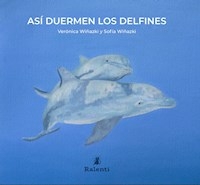 ASI DUERMEN LOS DELFINES - VERONICA Y SOFIA WIÑAZKI