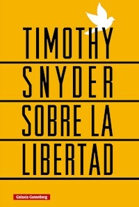 SOBRE LA LIBERTAD - TIMOTHY SNYDER