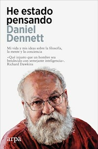 HE ESTADO PENSANDO - DANIEL DENNETT