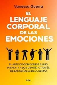 EL LENGUAJE CORPORAL DE LAS EMOCIONES - VANESSA GUERRA