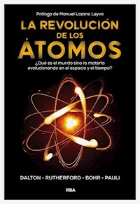 LA REVOLUCION DE LOS ATOMOS - MANUEL LOZANO LEYVA EDITOR