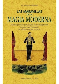 LAS MARAVILLAS DE LA MAGIA MODERNA - ARENY DE PLANDOLIT