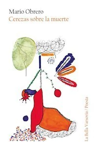 CEREZAS SOBRE LA MUERTE - MARIO OBRERO