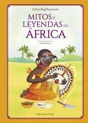 MITOS Y LEYENDAS DE AFRICA - DEGL INNOCENTI FULVIA