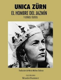 EL HOMBRE DEL JAZMIN Y OTROS RELATOS - UNICA ZURN