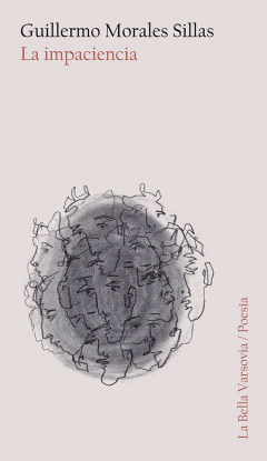 LA IMPACIENCIA - GUILLERMO MORALES SILLAS