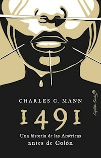1491 UNA HISTORIA DE LAS AMERICAS ANTES DE COLON - CHARLES MANN