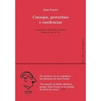 CONSEJOS PROVERBIOS E INSOLENCIAS - JOAN FUSTER
