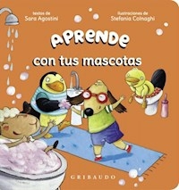 APRENDE CON TUS MASCOTAS - SARA AGOSTINI STEFANIA CLNAGHI