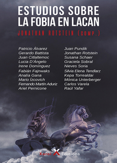 ESTUDIOS SOBRE LA FOBIA EN LACAN - JONATHAN ROTSTEIN (COMP)